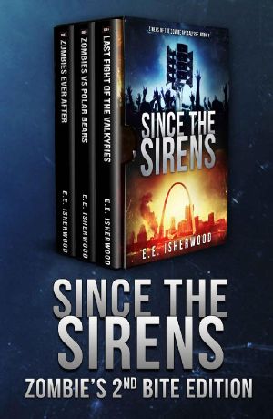 [Sirens of the Zombie Apocalypse 01] • Since the Sirens · Zombie's 2nd Bite Edition · Sirens of the Zombie Apocalypse, Books 4-6